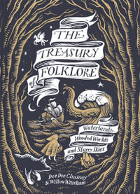 The Treasury of Folklore : Waterlands, Wooded Worlds and Starry Skies - Dee Dee Chainey