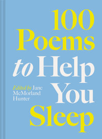 100 Poems To Help You Sleep : Volume 2 - Jane McMorland Hunter