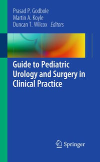 Guide to Pediatric Urology and Surgery in Clinical Practice - Author