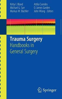 Trauma Surgery : Handbooks in General Surgery - Kirby I. Bland