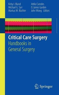 Critical Care Surgery : Handbooks in General Surgery - Kirby I. Bland