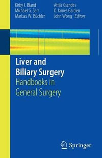 Liver and Biliary Surgery : Handbooks in General Surgery - Kirby I. Bland