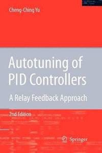 Autotuning of PID Controllers : A Relay Feedback Approach - Cheng-Ching Yu