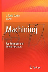 Machining : Fundamentals and Recent Advances - J. Paulo Davim