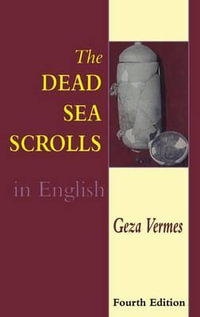 Dead Sea Scrolls in English : Sheffield Academic Press Individual Titles - Geza Vermes