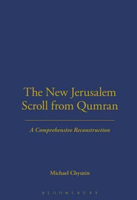 The New Jerusalem Scroll from Qumran : A - Michael Chyutin