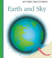 Earth and Sky : My First Discoveries - Jean-Pierre Verdet