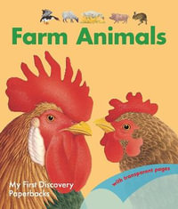 Farm Animals : My First Discoveries - Sylvaine Peyrols