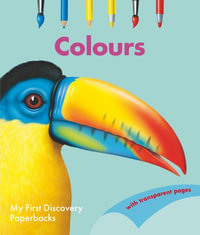 Colours : My First Discoveries Paperback - Moonlight Publishing