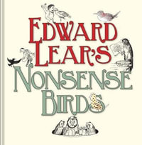 Edward Lear's Nonsense Birds - Edward Lear