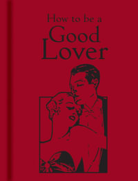 How to be a Good Lover - Bodleian Library