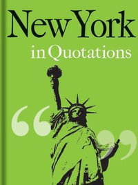 New York in Quotations : In Quotations Series