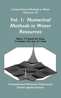 Computational Methods in Water Resources IX : Two Volume Set : Proceedings of the Ninth International Conference, 9th-12th June 1992 - T. F. Russell