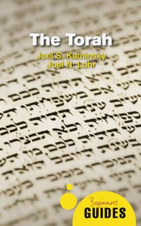 The Torah : A Beginner's Guide - Joel; Lohr, Joel Kaminsky