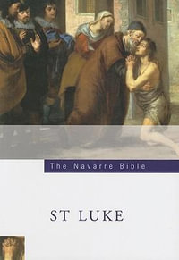 Navarre Bible : St Luke - Jose Maria Casciaro