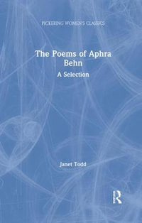 The Poems of Aphra Behn : A Selection - Janet Todd