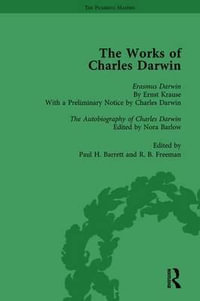 The Works of Charles Darwin : Vol 29: Erasmus Darwin (1879) / the Autobiography of Charles Darwin (1958) - Paul H Barrett