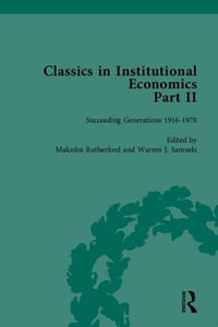 Classics in Institutional Economics, Part II : Succeeding Generations - Warren J. Samuels