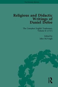 Religious and Didactic Writings of Daniel Defoe, Part II : The Pickering Masters - P N Furbank