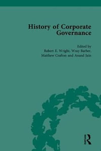 The History of Corporate Governance : The Importance of Stakeholder Activism - Robert E Wright