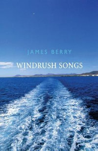 Windrush Songs - James Berry