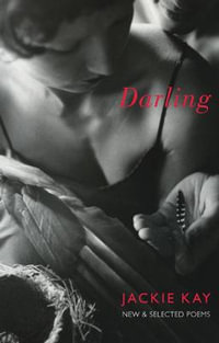 Darling : New & Selected Poems - Jackie Kay