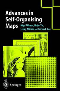 Advances in Self-Organising Maps : Proceedings of the Workshop on Self-Organising Maps, 13-15 June 2001, Lincoln, UK - N. M. Allinson