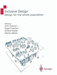 Inclusive Design : Design for the Whole Population - P.John Clarkson