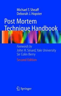 Post Mortem Technique Handbook - Michael T. Sheaff