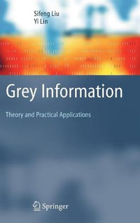 Grey Information : Theory and Practical Applications - Sifeng Liu