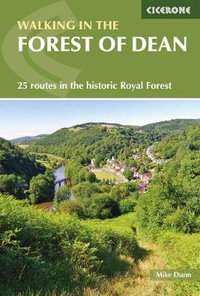 Walking in the Forest of Dean : 25 Routes in the Historic Royal Forest - Mike Dunn