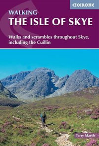 Isle of Skye : Walks and scrambles throughout Skye, including the Cuillin - Terry Marsh