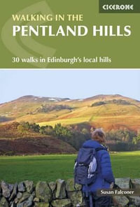 Walking in the Pentland Hills : 30 Walks in Edinburgh's Local Hills - Susan Falconer