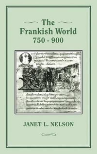 The Frankish World, 750-900 - Janet L. Nelson