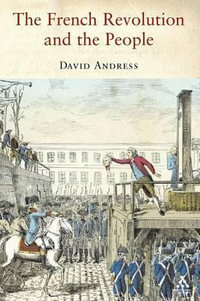 The French Revolution and the People - David Andress