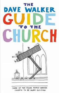 The Dave Walker Guide to the Church - Dave Walker