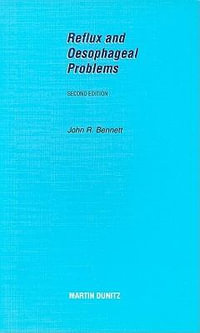 Reflux and Oesophageal Problems : Pocketbook - John R. Bennett