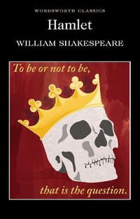 Hamlet : Wordsworth Classics - William Shakespeare