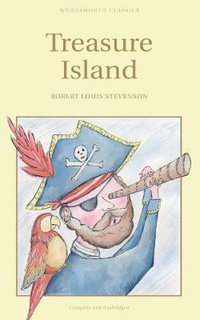 Treasure Island : Wordsworth Children's Classics - Robert Louis Stevenson