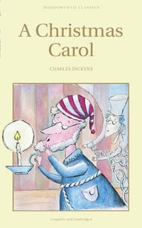 A Christmas Carol : Wordsworth Children's Classics - Charles Dickens