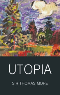 Utopia : Classics of World Literature - Thomas More