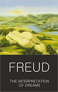 The Interpretation of Dreams : Classics of World Literature - Sigmund Freud
