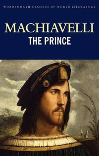 The Prince : Classics of World Literature - Niccolo Machiavelli