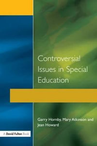 Controversial Issues in Special Education - Garry Hornby