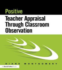 Positive Teacher Appraisal Through Classroom Observation - Diane Montgomery