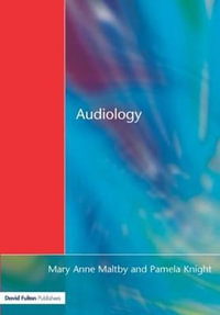 Audiology : An Introduction for Teachers & Other Professionals - Maryanne Tate Maltby