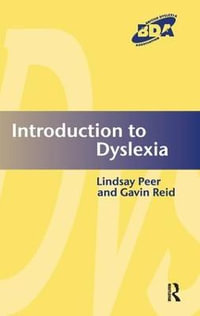 Introduction to Dyslexia : Inclusion in the Secondary School - Lindsay Peer