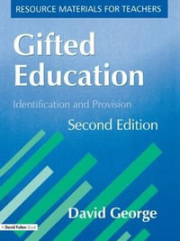 Gifted Education : Identification and Provision - David George