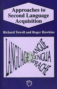 Approaches to Second Language Acquisition - Richard Towell