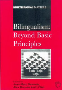 Bilingualism : Beyond Basic Principles - Jean-Marc Dewaele